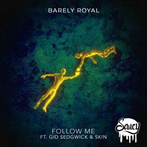 Download track Follow Me (Sh? M Remix) Barely RoyalGid Sedgwick, Tom Vernon, Sk! N