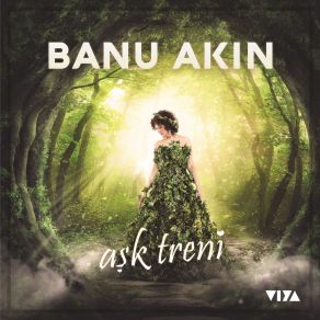 Download track Aşk Treni Banu Akın