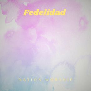 Download track En Cada Latido NATION WORSHIP