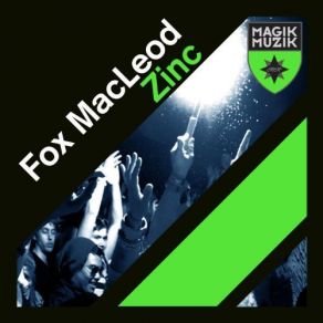 Download track Zinc (Original Mix) Fox Macleod