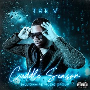 Download track Cuddle Season (Radio Version) Tre V