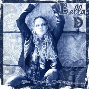 Download track The Crystal Ceiling Bella D