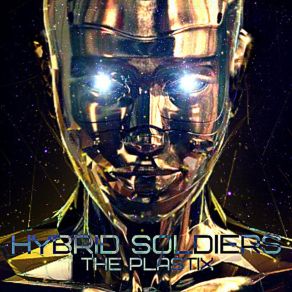 Download track Hybrid Soldiers Plastix