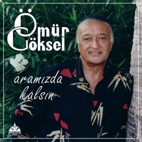 Download track Sıcaklardandır Ömür Göksel