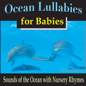 Download track Alphabet Song (Instrumental Lullaby With Ocean Sounds) The Kokorebee SunOcean Sounds