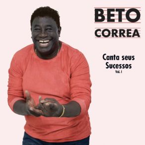 Download track Eu Não Seria Nada Beto Correa