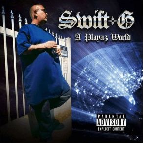 Download track Gangstaz & Playaz Swift-G