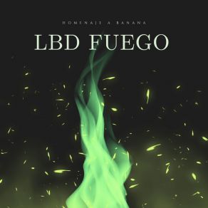 Download track Trátame Suavemente LBD Fuego