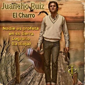 Download track La Cruz De Los Valientes (Grañón) Juancho Ruiz (El Charro)