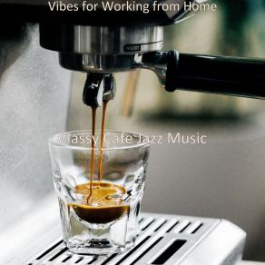 Download track Happy Ambiance For Brewing Fresh Coffee Classy Cafe Jazz Music