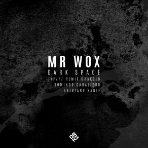 Download track Dark Space Mr Wox