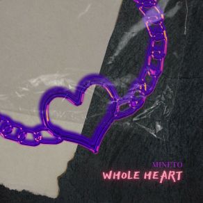 Download track Whole Heart Mineto