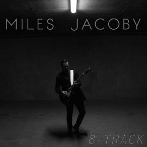 Download track Only Home Miles Jacoby