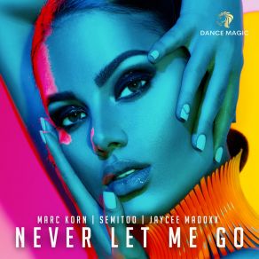 Download track Never Let Me Go (Radio Edit) Semitoo