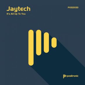 Download track It's All Up To You (Extended Mix) Jaytech