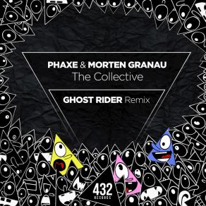 Download track The Collective (Ghost Rider Remix) Phaxe, Morten Granau, CD