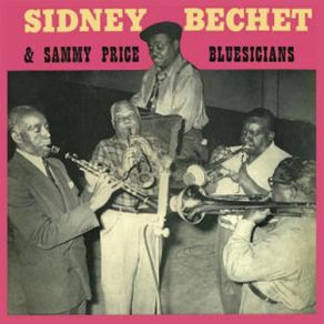 Download track Darktown Strutter's Ball Sidney Bechet, Sammy Price