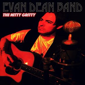 Download track The Nitty Gritty Evan Dean Band