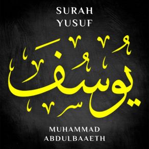 Download track Surah Yusuf, Pt. 2 Muhammad Abdulbaaeth