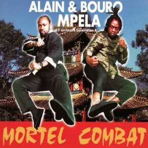 Download track Mortel Combat Alain MpelaL'Orchestre Génération A