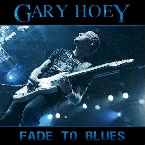 Download track Fade To Blue Gary Hoey