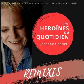 Download track Les Héroïnes Du Quotidien (Waiting For Words' Split Mix) Johanne GabrielWaiting For Words