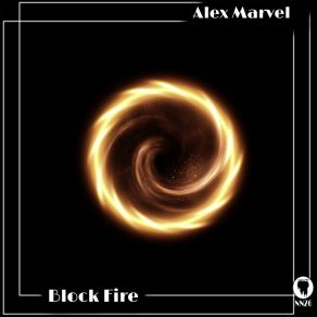 Download track Block Fire (Radio Edit) Alex Marvel