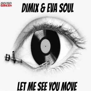 Download track Let Me See You Move Eva Soul