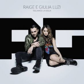 Download track Togliamoci La Voglia Raige, Giulia Luzi