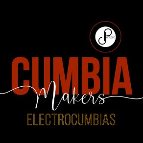 Download track Electrocumbia # 8 Cumbia Makers