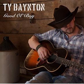 Download track Good Ol Boy Ty Baynton