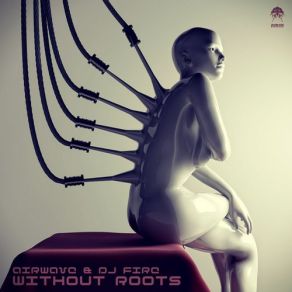 Download track Without Roots Airwave, DJ Fire