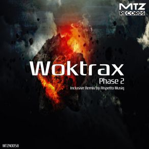 Download track Phase 2 (Rispetto Musiq Remix) Woktrax