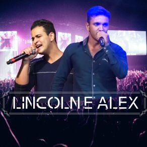 Download track Diz A Verdade Lincoln E Alex