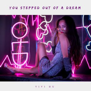 Download track You Stepped Out Of A Dream Vivi Hu