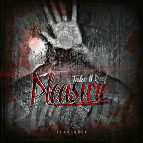 Download track Pain Over Pleasure 1TakeReef