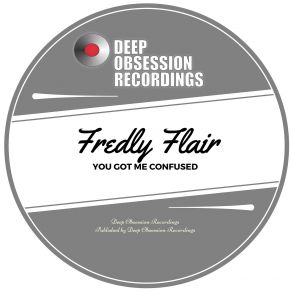 Download track You Got Me Confused Fredly Flair