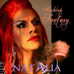 Download track MAKEUP FANTASY (Dj Esteban's Disco Drag Club Remix) NataliaDj Esteban