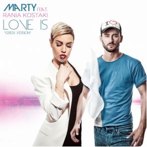 Download track Love Is (Greek Verion) The Marty, ΚΩΣΤΑΚΗ ΡΑΝΙΑ