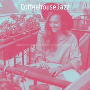 Download track Uplifting Moods For Focusing Coffeehouse Jazz