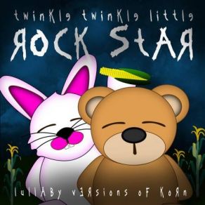 Download track Freak On A Leash Twinkle Twinkle Little Rock Star