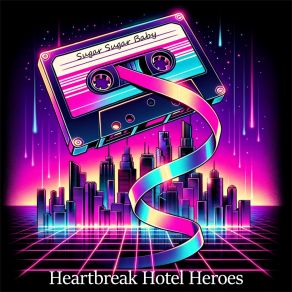 Download track Sugar Sugar Baby Split Mirrors, Heartbreak Hotel Heroes