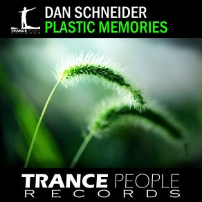 Download track Plastic Memories (Original Mix) Dan Schneider