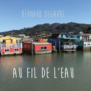 Download track A Force De Nous Faire Du Cinéma Bernard Degavre