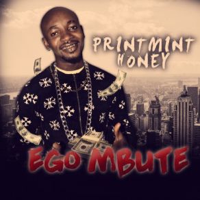 Download track Ego Mbute Printmint Honey