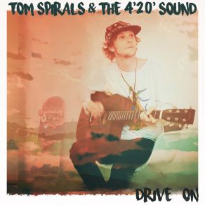 Download track Drive On Tom Spirals, The 4'20' Sound