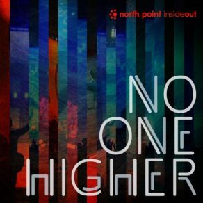 Download track No One Higher North Point InsideOutSeth Condrey