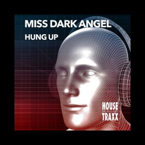 Download track Hung Up (The Op Mix) Miss Dark Angel