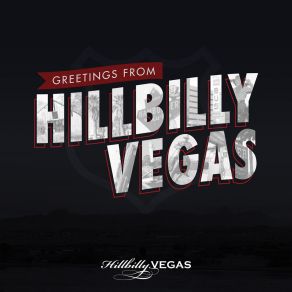 Download track High Time For A Good Time Hillbilly Vegas