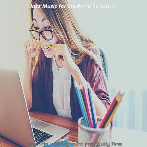 Download track Easy Music For Study Time Jazz Music For Studying Seduction